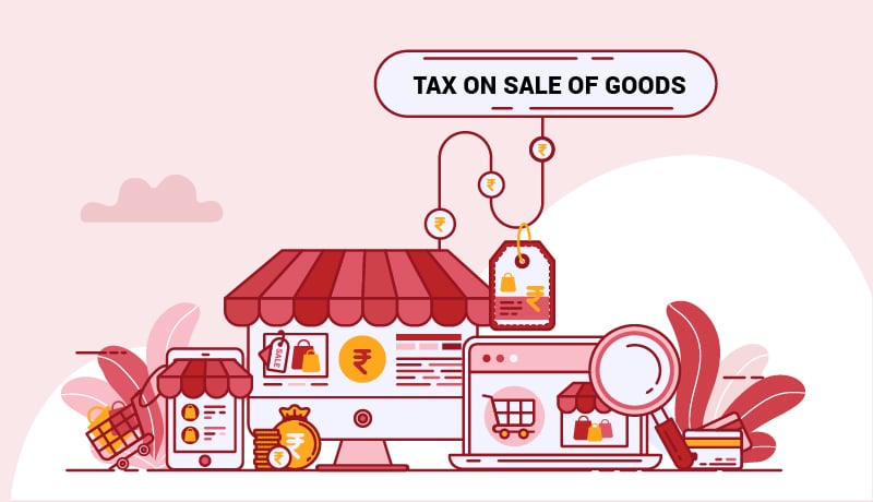 Tax On Sale Of Goods - GST