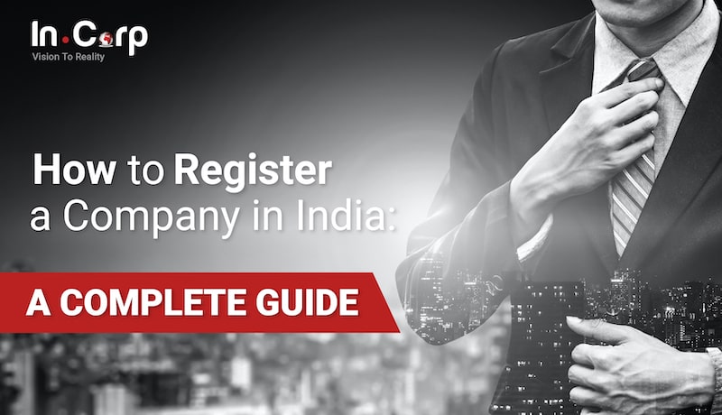 How to Register a Company in India: A Complete Guide