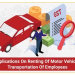 gst on renting vehicles for employees