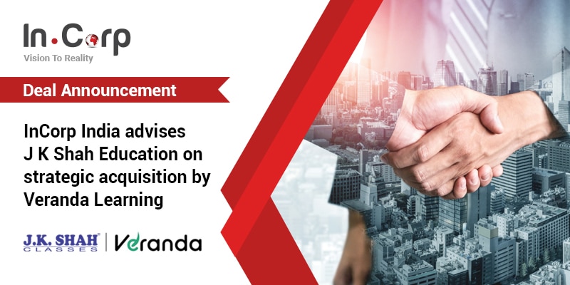 InCorp India Advises J K Shah Education On Strategic Acquisition By Veranda Learning.