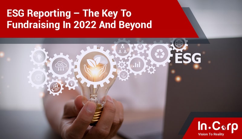 ESG Reporting - The Key to Fundraising in 2022 and Beyond