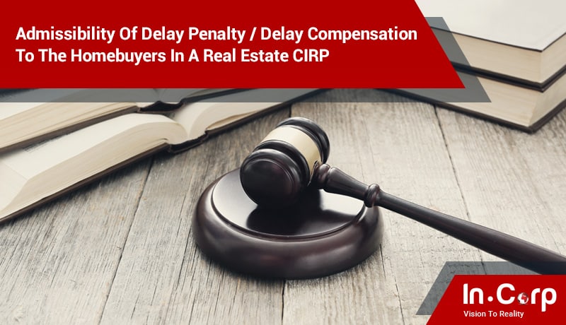 Corporate Insolvency Resolution Process For Real Estate Under IBC