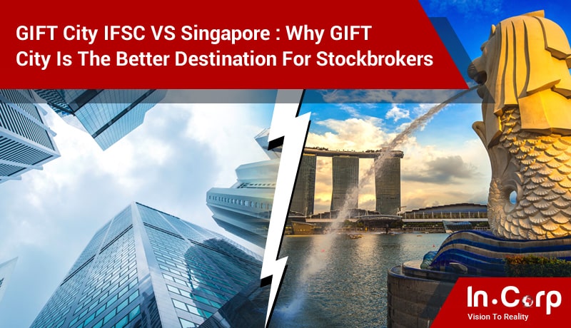 GIFT City IFSC vs Singapore: Why GIFT City Is The Better Destination For Stockbrokers