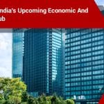 GIFT City: India's Upcoming Economic and Financial Hub